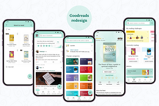 Goodreads redesign — The app readers deserve! — UI/UX case study