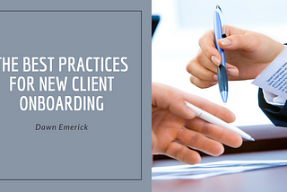 The Best Practices for New Client Onboarding