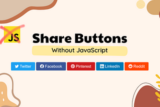 Share Buttons Without JavaScript
