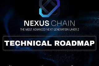 Nexus Chain Updated Technical Roadmap