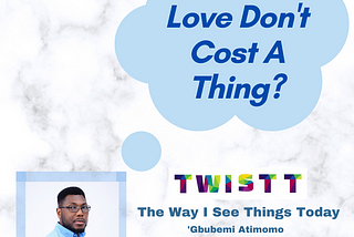 Love Don’t Cost A Thing?