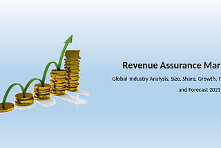 Revenue Assurance Market Structure, Industry Inspection, and Forecast 2028