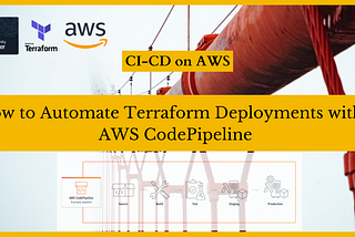 How to Automate Terraform Deployments with AWS CodePipeline