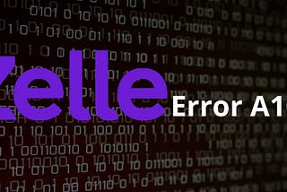 Zelle App error a101 {+1(812)308–8618}| Zelle Customer Service — Zelle error code c201