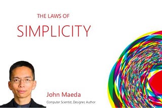 The laws of simplicity that every designer should know