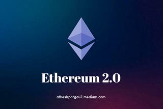 “The Ethereum Merge (or) ETH2.0” — Most anticipated event in the cryptocurrency