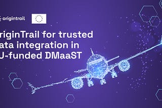 OriginTrail Decentralized Knowledge Graph for trusted cross-organization real-time data integration…