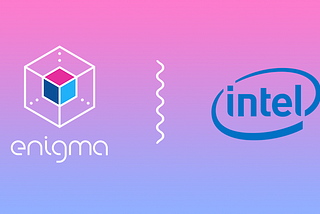 Announcing Enigma’s Collaboration with Intel