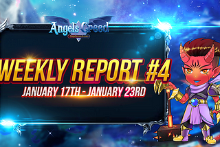 AngelsCreed Weekly Report #4 (January 17th 2022 — January 23rd 2022)- Keep #BUILD