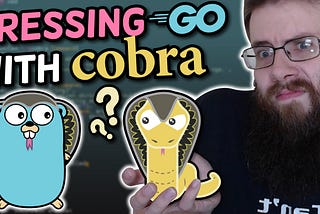 Take command of your go programs with Cobra 🐍