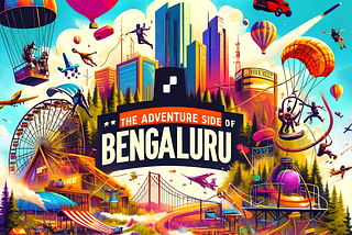 Showing Multiple Adventure Activities in Bengaluru