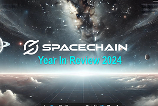 SpaceChain Year in Review 2024