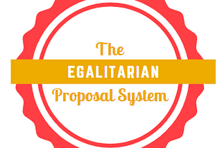 The Egalitarian Proposal System is designed to make politics, courts, committees, boards, councils…