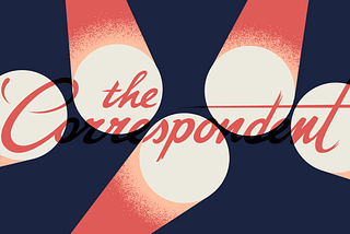 Meet The Correspondent’s first five journalists!