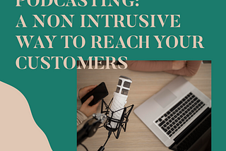 Podcasting: Why You Need It & How to Start?