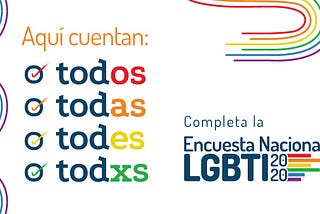 ¡Es hora de hacer historia! Completa la Encuesta Nacional LGBTI 2020 - República Dominicana