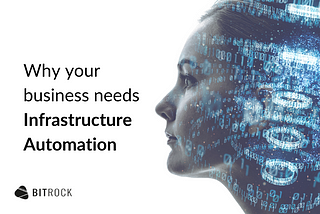 Why your business needs Infrastructure Automation