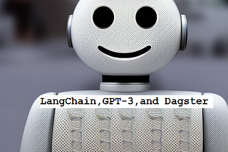Using LangChain, GPT-3, and Dagster makes a powerful chat tool with limitations.