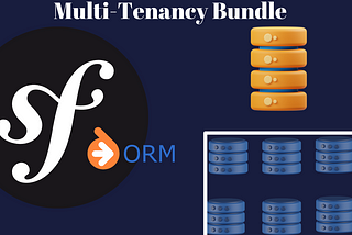 Simplify Multi-Tenancy in Symfony with the Multi-Tenancy Bundle