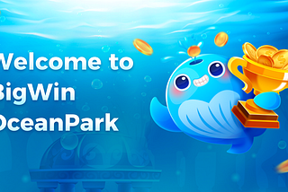 BigWin Ocean Park is Online! Click Here to Know More.