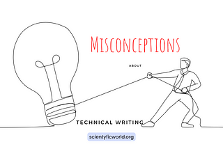 Misconceptions about Technical Writing