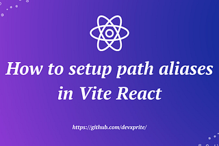 How to setup path aliases in Vite