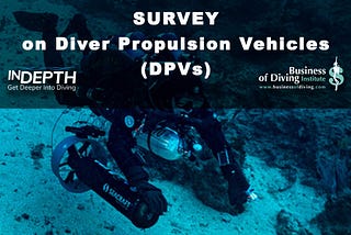 Market Survey Results: Diver Propulsion Vehicles (DPVs, Underwater Scooters)
