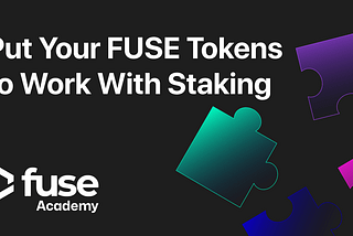 A Comprehensive Guide to Staking $FUSE and Earning Up to 14% APY on the Fuse Network
