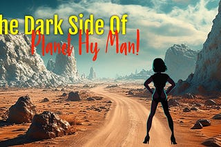 The Dark Side of Planet Hy Man