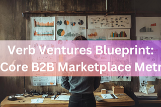 70 Core B2B Marketplace Metrics