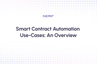 Smart Contract Automation Use-Cases: An Overview