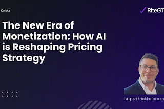 The New Era of Monetization: How AI is Reshaping Pricing Strategy