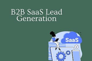 B2B SaaS Lead Generation