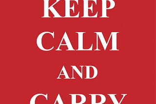 WHY CAN’T WE JUST KEEP CALM AND CARRY ON?