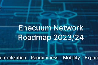 Enecuum Roadmap 2023/24