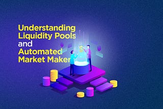 What’s Hot and Not with Liquidity Pools and Automated Market Makers