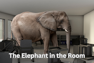 The Elephant in the Room