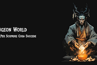 Dungeon World Italia: un nuovo progetto per la community