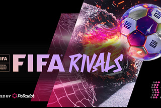 FIFA Rivals Goes Global: The First Official FIFA Web3 Mobile Game Hits iOS and Android