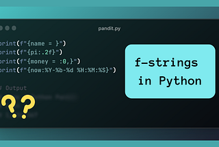 Say Goodbye to Old Formatting Methods: Embrace F-Strings Now!