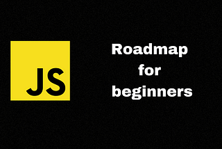 JavaScript Developer Roadmap: Zero to Hero