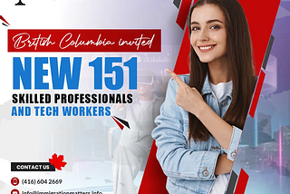 British Columbia Invites 151 Skilled Professionals and Tech Workers