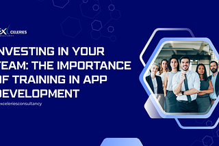Investing in Your Team: The Importance of Training in App Development