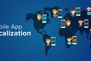 Top 4 Reasons As To Why You Need Mobile App Localization?