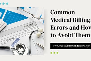 Common Medical Billing Errors and How to Avoid Them