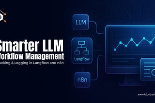 How Do You Monitor and Log LLM Workflows in Langflow and n8n Effectively?