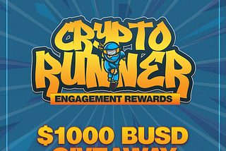 CryptoRunner Engagement Reward — 1000BUSD Giveaway