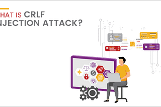 What is CRLF Injection and How Does it Work?