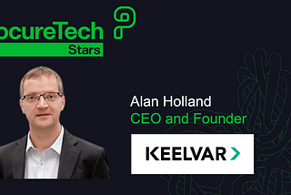 Alan Holland, Founder and CEO of Keelvar, AI-enabled Sourcing Automation & Optimization Software…