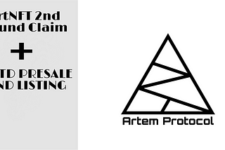 Artem Protocol: 2nd Round NFT claim, ARTD Pre-Sale and Listing